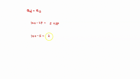 suppose-market-demand-and-supply-are-given-by-qd-100-2p-and-qs-5-3p-find-the-equilibrium-price-and-quantityl-show-your-work-29837