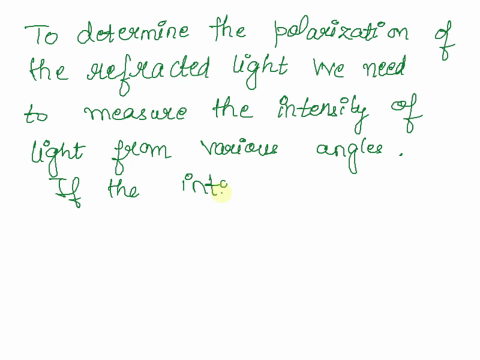 when-light-is-reflected-at-brewsters-angle-from-a-smooth-surface-it-is-100-polarized-parallel-to-the-58925