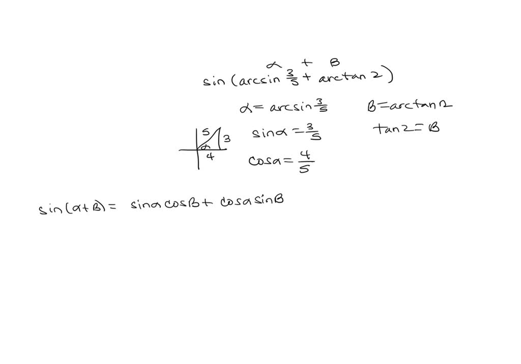 solved-evaluate-sin-arcsin-3-5-arctan-2-without-using-a-calculator