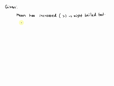 to-test-the-hypothesis-that-the-mean-has-increased-at-a-5-significance-level-what-is-the-critical-value-of-the-t-statistic-if-there-are-29-degrees-of-freedom-group-of-answer-choices-a169-b-1-75447