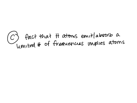 question-23-the-emission-spectrum-of-the-hydrogen-atom-shows-that-a-a-continuous-spectrum-of-all-visible-wavelengths-is-emitted-demonstrating-the-photon-nature-of-light-b-the-energy-of-the-p-80722