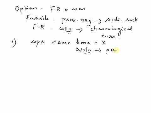 question-25-2-points-the-fossil-record-1-proves-that-all-known-species-of-organisms-appeared-at-the-same-time-2-contains-strong-evidence-that-major-new-groups-of-organisms-arose-from-previou-73597