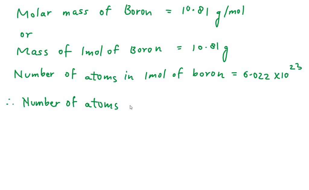 SOLVED How many boron atoms are there in 2.00 g of boron?