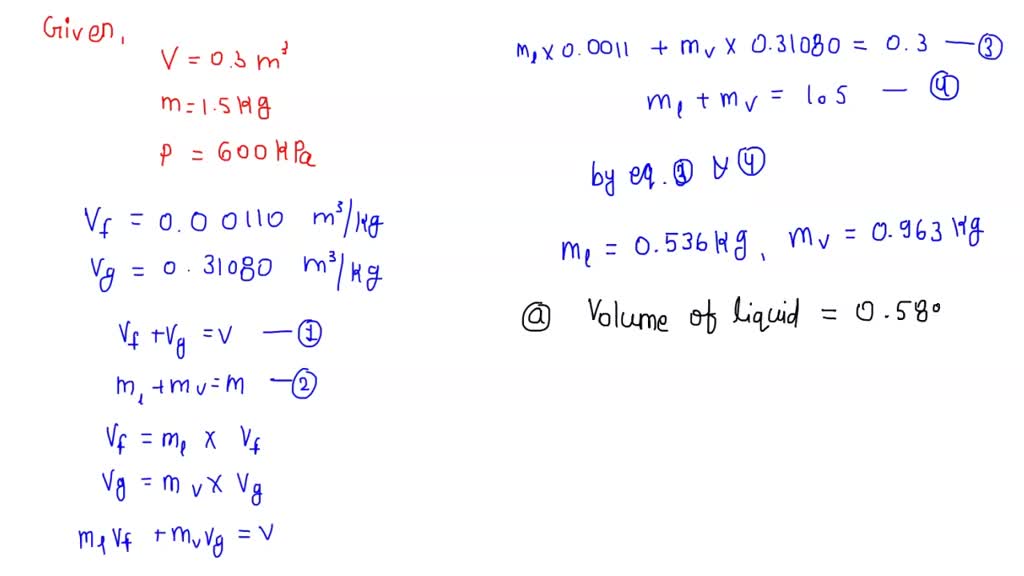 SOLVED Given a vessel with V = 0.3 mÂ³ filled with m = 1.5 kg of water