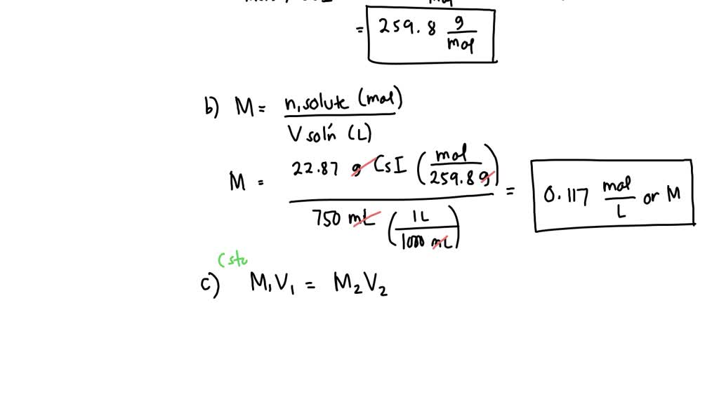 SOLVED PT1. Calculate the molar mass of Cesium Iodide in g/mol. PT2. Calculate the molarity of