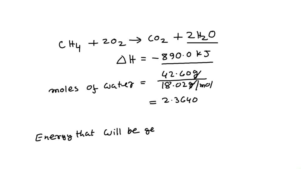 SOLVED Given the thermochemical reaction CH4 + 2O2 → CO2 + 2H2O Delta