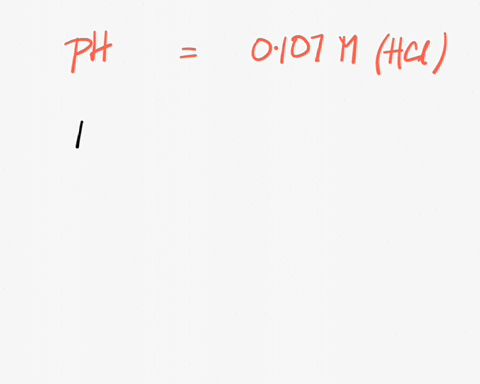 calculate-the-ph-of-a-solution-that-is-0107-m-hcl-ph-14289