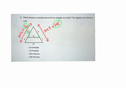 12-12-which-theorem-or-postulate-proves-the-two-triangles-are-similar-the-diagram-is-not-drawn-to-scale-15-20-aa-postulate-aspostulate-ssa-theorem-sss-theorem-04434