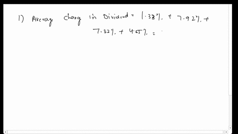 first-please-follow-the-steps-to-calculate-expected-growth-rate-of-dividends-g1-obtain-annual-dividends-by-adding-quarterly-dividends-in-each-given-year2-calculate-percentage-changes-of-annu-84755