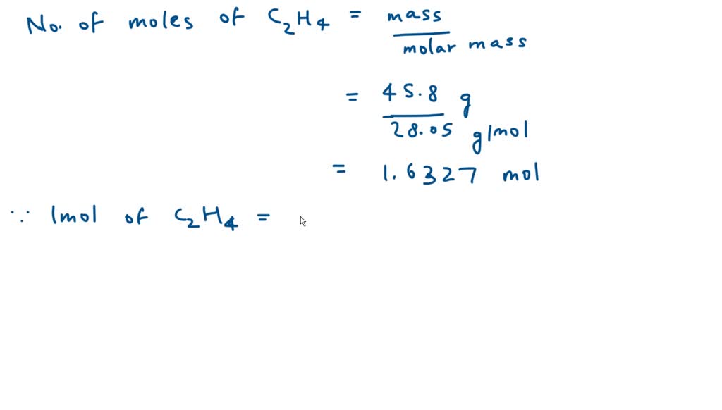 SOLVED How many C2H4 molecules are in 45.8 g of C2H4 The molar