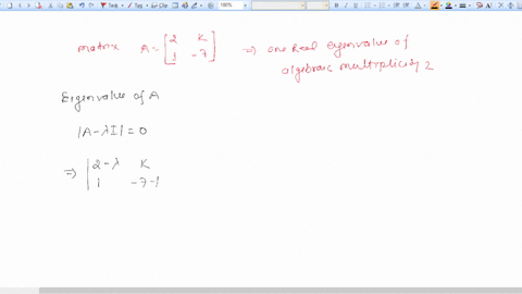 point-for-which-value-of-k-does-the-matrix-a-2-k-have-one-real-eigenvalue-of-algebraic-multiplicity-2-95233