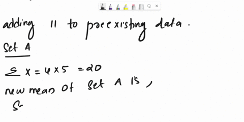 consider-two-data-sets_-set-a-n-5-x-4-set-b-n-50-x-4-a-suppose-the-number-11-is-included-as-an-additional-data-value-in-set-a-compute-for-the-new-data-set-hint-to-compute-x-for-the-new-data-97035