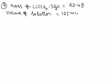 calculate-the-molarity-of-the-following-aqueous-solutions-a-0540-g-of-mgno32-in-2500-ml-of-solution-b-224g0f-liclo4-3-hzo-in-125-ml-of-solution-c-250-ml-of-350m-hno-diluted-to-0250-l-37588