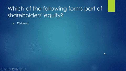 which-of-the-following-forms-part-of-shareholders-equity-a-dividend-b-building-c-prepaid-taxes-d-retained-earnings-34393