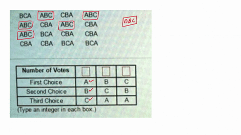 the-preference-ballots-for-three-candidates-a-b-c-are-shown-fill-in-the-number-of-votes-in-the-the-first-row-of-the-given-preference-table-bca-abc-cba-abc-abc-cba-abc-cba-abc-bca-cba-cba-cba-43783
