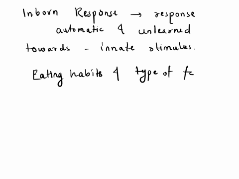which-is-an-inborn-response-a-the-type-of-food-eaten-b-an-eating-habit-c-hunger-d-appetite-93714