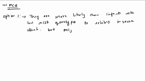 which-statement-about-babies-with-genetic-markers-predisposing-them-to-emotional-reactivity-is-true-group-of-answer-choices-1-they-are-more-likely-than-infants-with-low-risk-genotypes-to-exh-65554