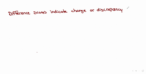 3-what-are-difference-scores-and-why-do-we-calculate-them