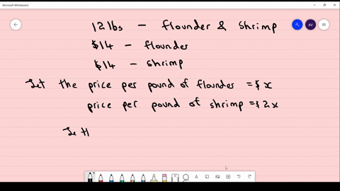 christa-bought-a-total-of-12-lb-of-flounder-and-shrimp-and-paid-14-for-the-flounder-and-14-for-the-shrimp-if-the-price-per-pound-of-the-shrimp-is-twice-that-of-the-flounder-how-many-pounds-o-55923