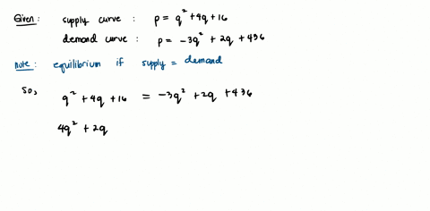 if-the-supply-function-for-a-commodity-is-p-q2-4q-16-and-the-demand-function-is-p-3q2-2q-436-find-the-equilibrium-quantity-and-equilibrium-price-75876