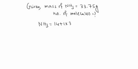 a-sample-of-ammonia-nh3-has-a-mass-of-33753375-g-calculate-the-number-of-ammonia-molecules-in-the-sample-77745