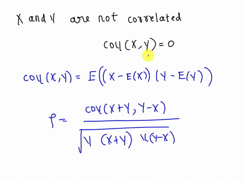 let-x-and-y-vanot-correlatedfind-the-correlation-coef-ficient-between-x-y-and-y-x-in-terms-of-var-and-var-y-82219