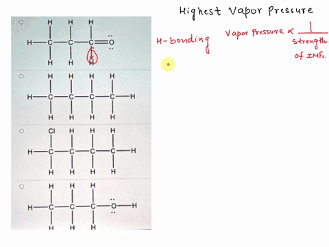 which-of-the-following-compounds-would-have-the-highest-vapor-pressure-70214