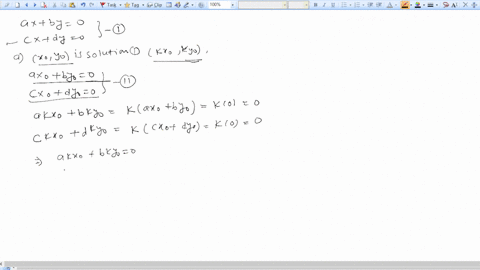 consider-the-homogeneous-system-given-by-axby-0-cxdy0-a-show-that-if-x0y0-is-a-solution-to-this-linear-system-then-so-is-kx0ky0-for-any-constant-k-b-show-that-if-x0y0-and-x1y1-are-solutions-89459