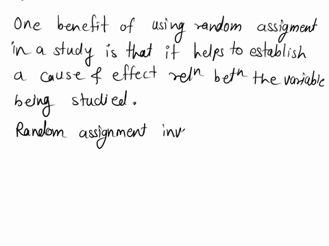 what-is-one-benefit-of-using-random-assignment-in-a-study-please-explain-32797