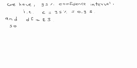 find-the-critical-values-for-a-95-confidence-interval-using-the-chi-square-distribution-with-23-degrees-of-freedom-round-the-answers-to-three-decimal-places-critical-values-are-_____-and-___-70251