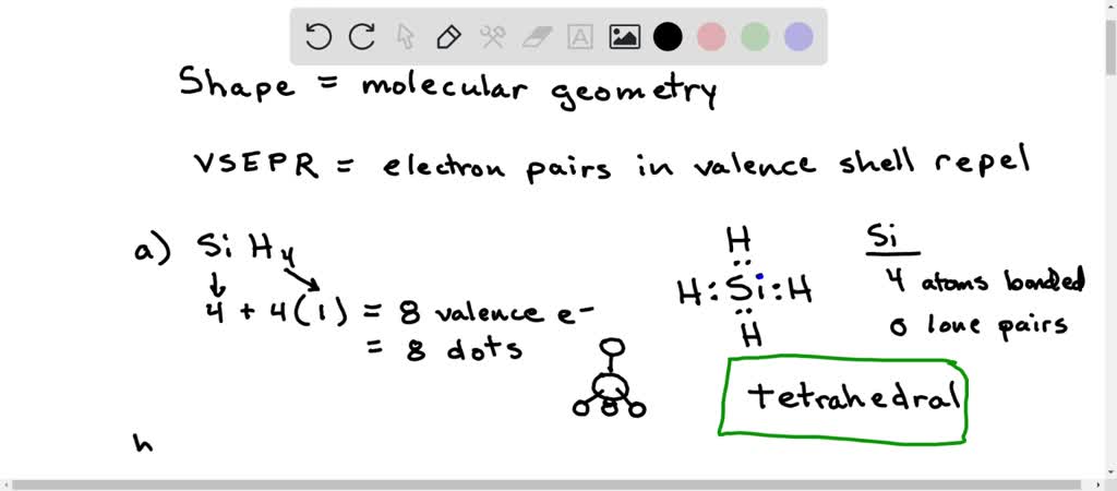 Solved Use Vsepr Theory To Predict The Shape Of These Molecules A Sih B Ph C Sef