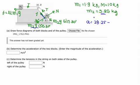 a-block-of-mass-m1-190-kg-and-a-block-of-mass-m2-585-kg-are-connected-by-massless-string-over-pulley-in-the-shape-of-a-solid-disk-having-radius-r-0250-m-and-mass-m-100-kg-the-fixed-wedge-sha-66583