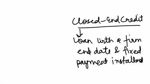 multiple-select-question-select-all-that-apply-what-are-the-three-types-of-closed-end-credit-installment-cash-credit-single-lump-sum-credit-installment-sales-credit-single-time-series-credit-installme