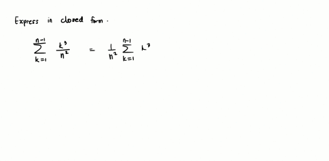 express-the-sums-in-closed-form-sum_k1n-1-frack3n2-5-11316