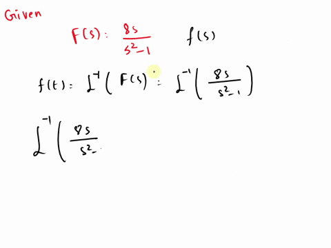 10-points-find-the-inverse-laplace-transform-ft-l-1-fs-of-the-function-8s-fs-s2-_-1-8s-ft-l-1-l-1-s-1-s-help-formulas-30315