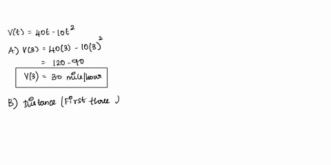 the-velocity-of-a-car-in-miles-per-hour-is-given-by-vt40-t-10-t2-where-t-is-in-hours-a-write-a-defin-83258