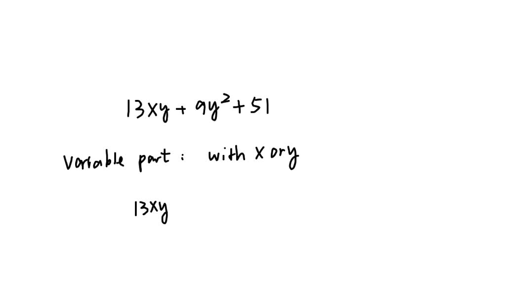 SOLVED: List the variable parts in the following expression in the ...