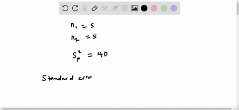 two-samples-each-with-n-5-scores-have-pooled-variance-of-40-what-is-the-estimated-standard-error-for-the-sample-mean-difference-7755