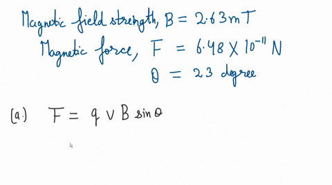 a-proton-is-travelling-at-230with-respect-to-a-magnetic-field-of-strength-263-mtexperiences-a-magnetic-force-of-648-x-10-11n-calculate-the-speed-a-nd-kinetic-energy-in-ev-of-the-proton-charg-00167