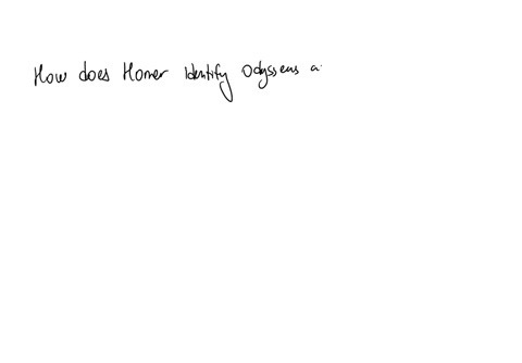 question-6-of-10-how-does-homer-identify-odysseus-as-the-protagonist-of-the-story-a-odysseus-is-confident-and-boastful-in-his-abilities-b-odysseus-is-the-only-one-in-his-crew-referred-to-by-name-c-ody