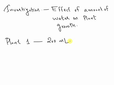 in-an-investigation-designed-to-determine-the-effect-of-the-amount-of-water-on-plant-growth-two-groups-of-equal-sized-bean-plants-of-the-same-species-were-grown-under-identical-conditions-ex-38701