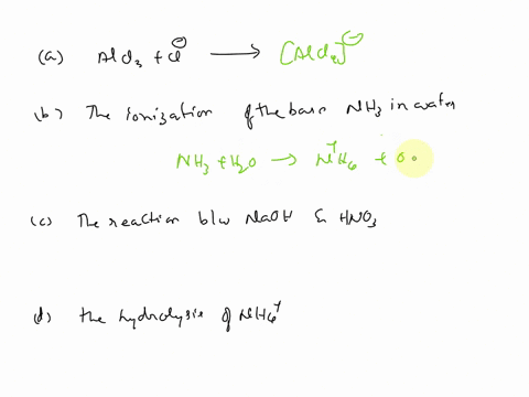 15-write-balanced-equations-for-the-following-reactions-a-alcl3-lewis-acid-cl-ccc-b-the-ionization-of-the-base-nh3-in-water-c-the-reaction-between-naoh-and-hno3-d-the-hydrolysis-of-nh4-34366