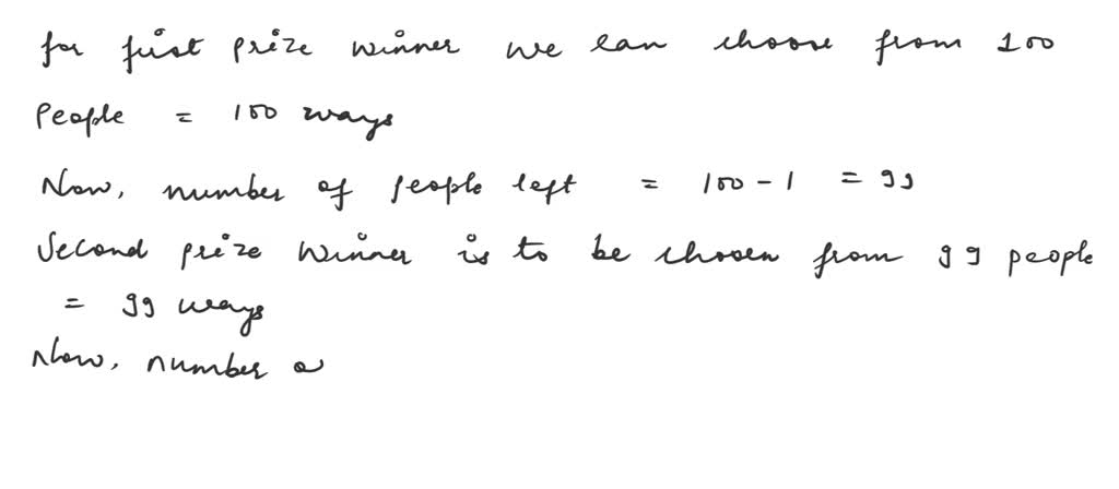 SOLVED: How many ways are there to select a first-prize winner, a ...
