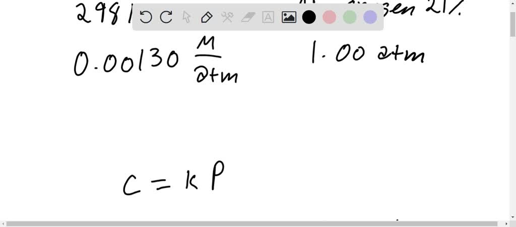 Solved At 298 K The Henrys Law Constant For Oxygen Is 0 00130 M Atm