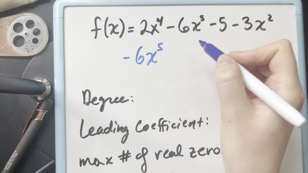 Solved find the degree leading coefficients and the maximum number of