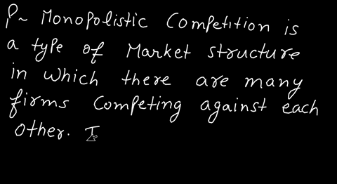 in-monopolistic-competition-we-usually-observe-a-large-number-of-firms-b-homogenous-product-c-imperfect-information-d-barriers-to-entry-75872