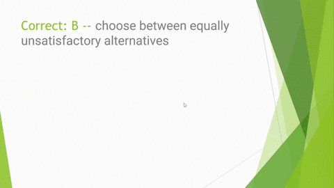 an-ethical-dilemma-refers-to-a-situation-where-you-must-treat-someone-unfairly-choose-between-equally-unsatisfactory-alternatives-choose-between-a-correct-and-an-incorrect-option-balance-the-79977