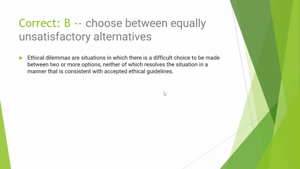 An Ethical Dilemma Refers To A Situation Where You Must SOLVED: An ethical dilemma refers to a situation where you must: treat
