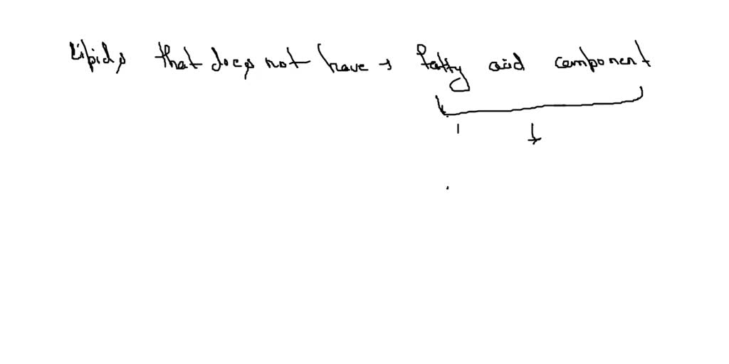 SOLVED Your answer is incorrect. Which of the given lipids would