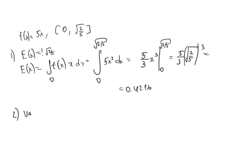 find-the-expected-value-ex-the-variance-varx-and-the-standard-deviation-x-for-the-density-function-round-your-answers-to-four-decimal-places-fx-5x-on-0-25